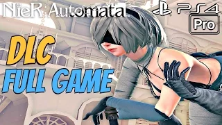 Nier Automata - DLC Gameplay Walkthrough Part 1 FULL GAME (PS4 PRO) New Ending