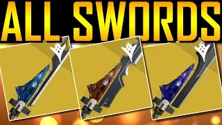 Destiny - ALL EXOTIC SWORDS!