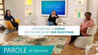 Apprendre à gérer de façon saine ses émotions - Parole de femmes - Stéphanie Reader