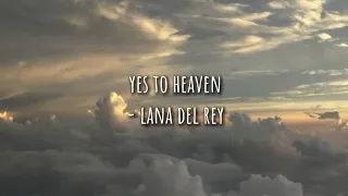 yes to heaven- lana del rey (lyrics) *unreleased version*