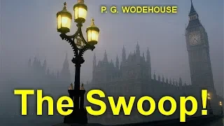 The Swoop!  by P  G  WODEHOUSE (1881 - 1975)by  Fantastic Fiction Audiobooks