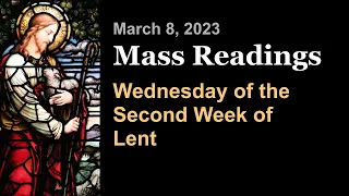 Wednesday of the Second Week of Lent | March 8  | Catholic Daily Mass Readings