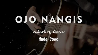 OJO NANGIS // NDARBOY GENK // KARAOKE GITAR AKUSTIK TANPA VOKAL NADA COWO ( MALE )