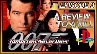 Better than Goldeneye? Tomorrow Never Dies PS1 Retrospective  - Every James Bond Game [Episode 3]