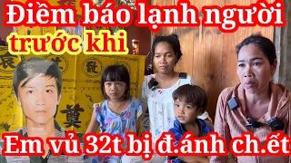 Người chị nói ra hết sự thật Em Vủ 32t bị đ.ánh ch.ết tại chỗ bỏ vợ bầu sắp sinh và 2 đứa con thơ