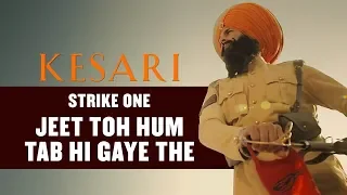 Kesari - Strike 1| Dialogue Promo | Akshay Kumar | Parineeti Chopra | Anurag Singh