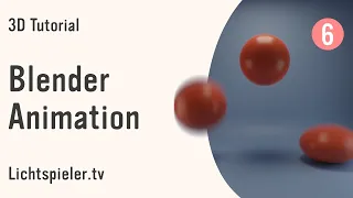 Blender 3D-Animation • Einsteiger Tutorial Deutsch • Teil 6 • Blender 3.0