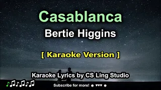 (Karaoke Version) Casablanca | Bertie Higgins | Karaoke Lyrics by CS Ling Studio