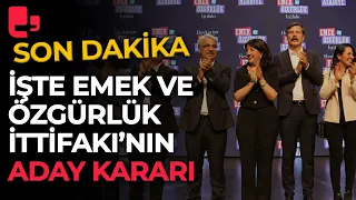 Son Dakika... Emek ve Özgürlük İttifakı kararını verdi