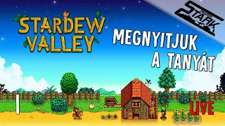 Stardew Valley - 1.Rész (Megnyitjuk a Tanyát) - Stark LIVE