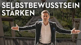 SELBSTBEWUSSTSEIN STÄRKEN - Top-Tipps für mehr Selbstvertrauen & ein selbstbewusstes Auftreten!