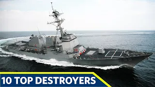 Top 10 Most Powerful Destroyers In The World in 2021