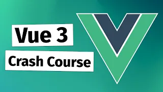 Vue.js 3 Crash Course for beginners