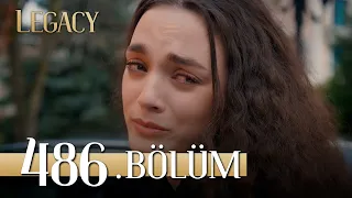 Emanet 486. Bölüm | Legacy Episode 486