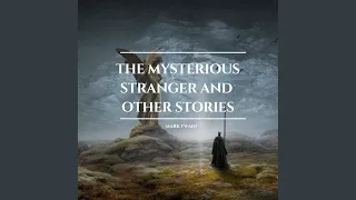 Chapter 98 - The Mysterious Stranger and Other Stories