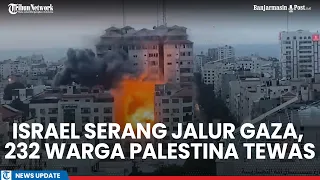 Israel Balas Hamas Serang Jalur Gaza, 232 Warga Palestina Tewas, PM Netanyahu Nyatakan Perang