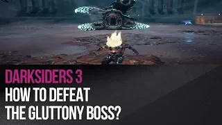 Darksiders 3 - How to defeat the Gluttony boss?
