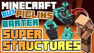 MINECRAFT, But Piglins Barter Super Structures!!  (download available) - Bedrock Edition