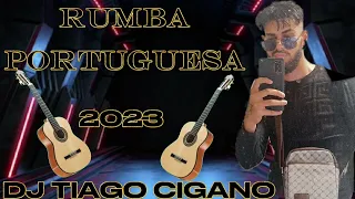 RUMBA PORTUGUESA 2023 DJ TIAGO CIGANO #rumbaportuguesa #portugal #españa