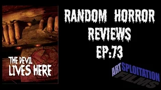 Random Horror Reviews: Ep.73- The Devil Lives Here (2015) | Artsploitation Films