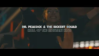 Dr. Peacock & The Sickest Squad – Hall of the Mountain King