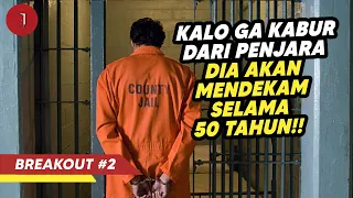 KISAH NYATA SEORANG PRIA DIVONIS 50 TAHUN KABUR DARI PENJARA!! - Alur Cerita Film Breakout #2