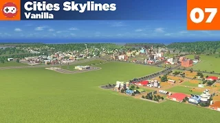 Cities Skylines | Vanilla #07