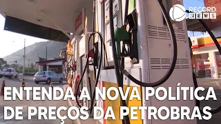 Entenda a nova política de preços da Petrobras