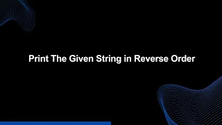 Mastery Series E9 | Reverse Resonance: Print The Given String in Reverse Order | Tech Interview