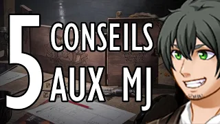 5 conseils aux MAÎTRES DE JEU