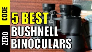 ☑️ 5 Best Bushnell Binoculars | Top 5 Bushnell Binoculars Reviews | Best Bushnell Binoculars