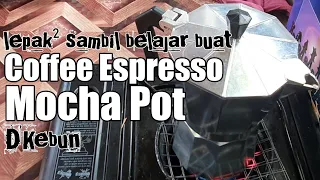 Ngopi Dulu | Aku Belajar Cara Membuat Kopi Espresso Mocha Pot D'Kebun