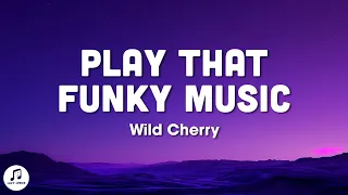 Wild Cherry - Play That Funky Music (Lyrics) play that funky music white boy tiktok