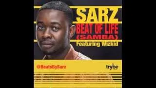 Sarz ft Wizkid - (SAMBA) BEAT OF LIFE {FULL SONG}