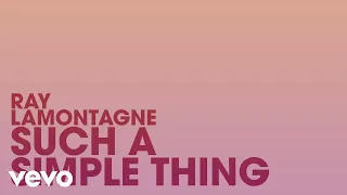 Ray LaMontagne - Such A Simple Thing (Lyric Video)