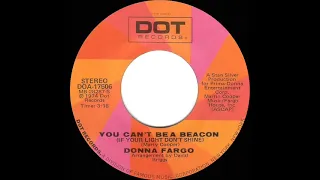 1974 Donna Fargo - You Can’t Be A Beacon (If Your Light Don’t Shine) (#1 C&W hit)