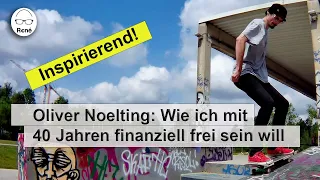 Finanzielle Freiheit: Ohne Geiz und Knausern zum Ziel // Gespräch mit Oliver Noelting