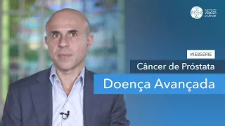 Websérie Câncer de Próstata - Doença Avançada