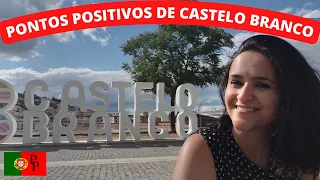10 PONTOS POSITIVOS de morar em  CASTELO BRANCO, interior de Portugal