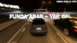 Funda Arar - Yak Gel | Honda Civic 1.6VTİ | Assetto Corsa