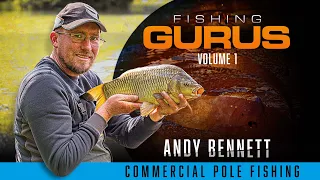 Fishing Gurus Vol 1: Commercial Pole Fishing | Andy Bennett