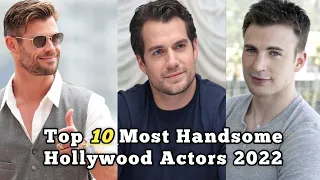 Top 10 Most Handsome Hollywood Actors 2022
