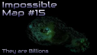 They are Billions - Impossible Map 15 - 900% No pause