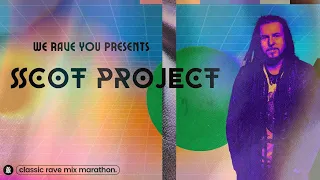 Scot Project | We Rave You Classic Rave Mix Marathon #4