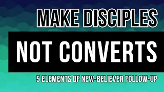 Making Disciples, Not Converts: 5 Steps for New Believer Follow-Up | Beyond the Youth Room • Ep. 23