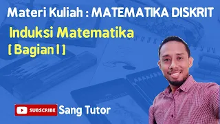 Materi Kuliah MATEMATIKA DISKRIT || INDUKSI MATEMATIKA (Bagian I)