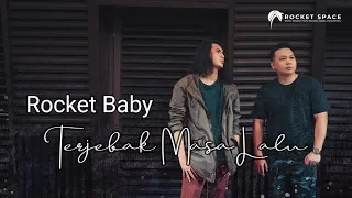 ROCKET BABY - TERJEBAK MASA LALU (Official Audio)