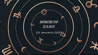 Horoscop zilnic 23 ianuarie 2023 | Horoscopul zilei