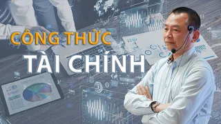 Công Thức Tài Chính - Muốn Thành Công Cần Phải Biết Điều Này| Ngô Minh Tuấn | Học Viện CEO Hà Nội