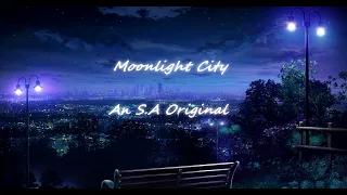 Moonlight City ムーンライトシティ- An S.A City Pop Original